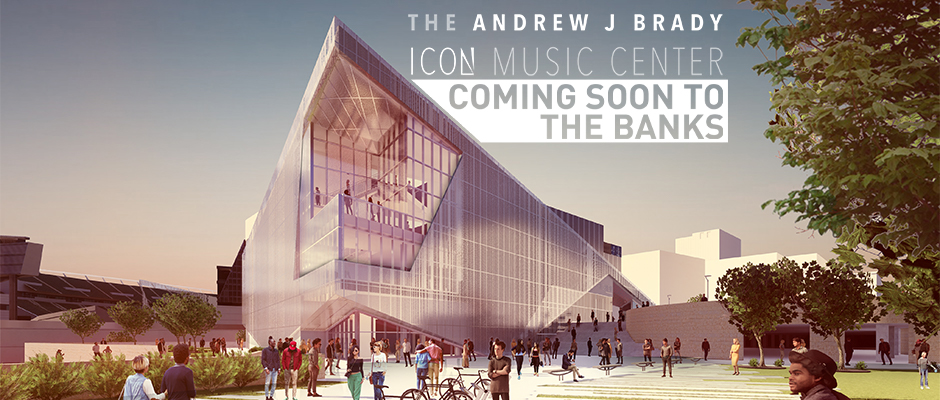 The Andrew J Brady ICON Music Center
